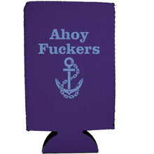 Load image into Gallery viewer, Ahoy Fuckers 16 oz. Can Coolie
