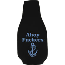 Load image into Gallery viewer, Ahoy Fuckers Beer Bottle Coolie With Opener