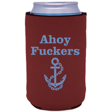 Load image into Gallery viewer, Ahoy Fuckers Can Coolie