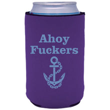 Load image into Gallery viewer, Ahoy Fuckers Can Coolie