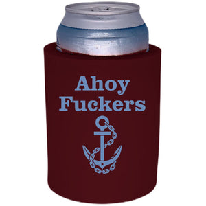 Ahoy Fuckers Thick Foam Can Coolie