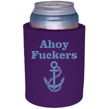 Load image into Gallery viewer, Ahoy Fuckers Thick Foam Can Coolie