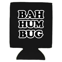 Load image into Gallery viewer, BAH HUM BUG Can Coolie