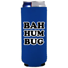 Load image into Gallery viewer, BAH HUM BUG Slim Can Coolie