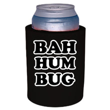 Load image into Gallery viewer, BAH HUM BUG Thick Foam Can Coolie