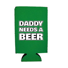 Load image into Gallery viewer, Daddy Needs A Beer 16 oz. Can Coolie