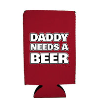 Load image into Gallery viewer, Daddy Needs A Beer 16 oz. Can Coolie