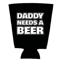 Load image into Gallery viewer, Daddy Needs A Beer Pint Glass Coolie