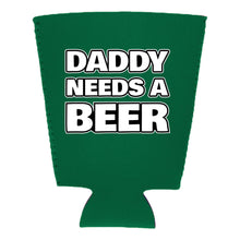 Load image into Gallery viewer, Daddy Needs A Beer Pint Glass Coolie