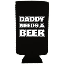 Load image into Gallery viewer, Daddy Needs A Beer Slim Can Coolie