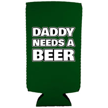 Load image into Gallery viewer, Daddy Needs A Beer Slim Can Coolie