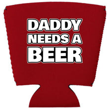 Load image into Gallery viewer, Daddy Needs A Beer Party Cup Coolie