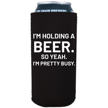 Load image into Gallery viewer, 16oz. Tallboy; neoprene, collapsible can koozie with "I'm Holding a Beer" graphic printed on one side.