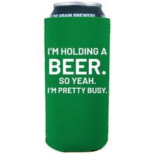 Load image into Gallery viewer, I'm Holding a Beer 16 oz. Can Coolie