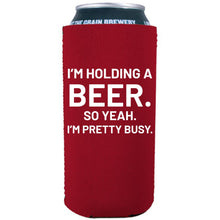Load image into Gallery viewer, I'm Holding a Beer 16 oz. Can Coolie