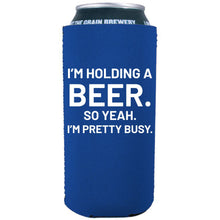 Load image into Gallery viewer, I'm Holding a Beer 16 oz. Can Coolie