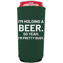 Load image into Gallery viewer, I'm Holding a Beer 24oz Can Coolie