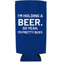 Load image into Gallery viewer, I'm Holding a Beer 24oz Can Coolie