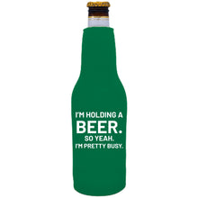 Load image into Gallery viewer, I'm Holding a Beer Beer Bottle Coolie