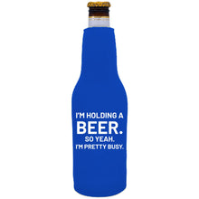 Load image into Gallery viewer, I'm Holding a Beer Beer Bottle Coolie