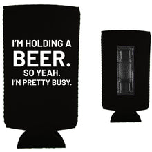 Load image into Gallery viewer, I'm Holding a Beer Magnetic Slim Can Coolie