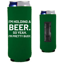 Load image into Gallery viewer, I'm Holding a Beer Magnetic Slim Can Coolie
