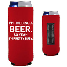 Load image into Gallery viewer, I'm Holding a Beer Magnetic Slim Can Coolie