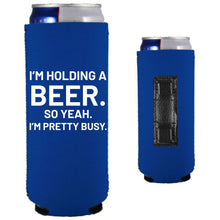 Load image into Gallery viewer, I'm Holding a Beer Magnetic Slim Can Coolie