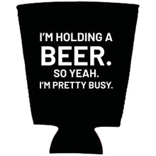 Load image into Gallery viewer, I'm Holding a Beer Pint Glass Coolie