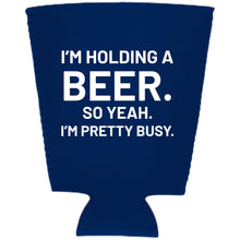 Load image into Gallery viewer, I'm Holding a Beer Pint Glass Coolie