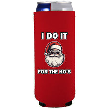 Load image into Gallery viewer, I Do It For The Ho's Santa Slim Can Coolie