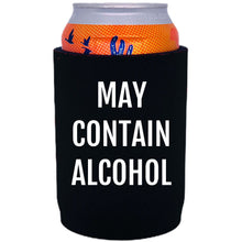 Load image into Gallery viewer, Full bottom neoprene 12oz. can koozie with may contain alcohol graphic printed on one side.