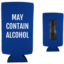 Load image into Gallery viewer, May Contain Alcohol Magnetic Slim Can Coolie