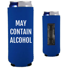 Load image into Gallery viewer, May Contain Alcohol Magnetic Slim Can Coolie