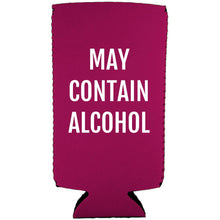 Load image into Gallery viewer, May Contain Alcohol Slim Can Coolie