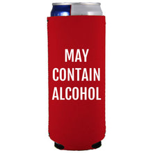 Load image into Gallery viewer, May Contain Alcohol Slim Can Coolie