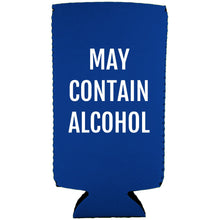 Load image into Gallery viewer, May Contain Alcohol Slim Can Coolie