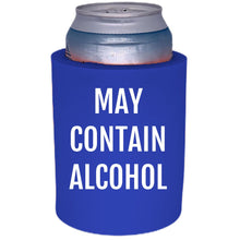 Load image into Gallery viewer, May Contain Alcohol Thick Foam Can Coolie