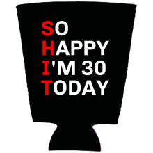 Load image into Gallery viewer, So Happy I'm 30 Pint Glass Coolie