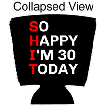 Load image into Gallery viewer, So Happy I'm 30 Party Cup Coolie