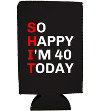 Load image into Gallery viewer, So Happy I'm 40 16 oz. Can Coolie