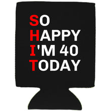 Load image into Gallery viewer, So Happy I'm 40 Can Coolie