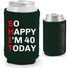 Load image into Gallery viewer, 12oz. collapsible, neoprene can koozie with strong magnets sewn into one side and "So Happy I'm 40" graphic printed opposite.
