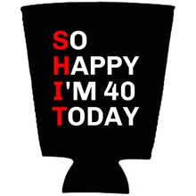 Load image into Gallery viewer, So Happy I'm 40 Pint Glass Coolie