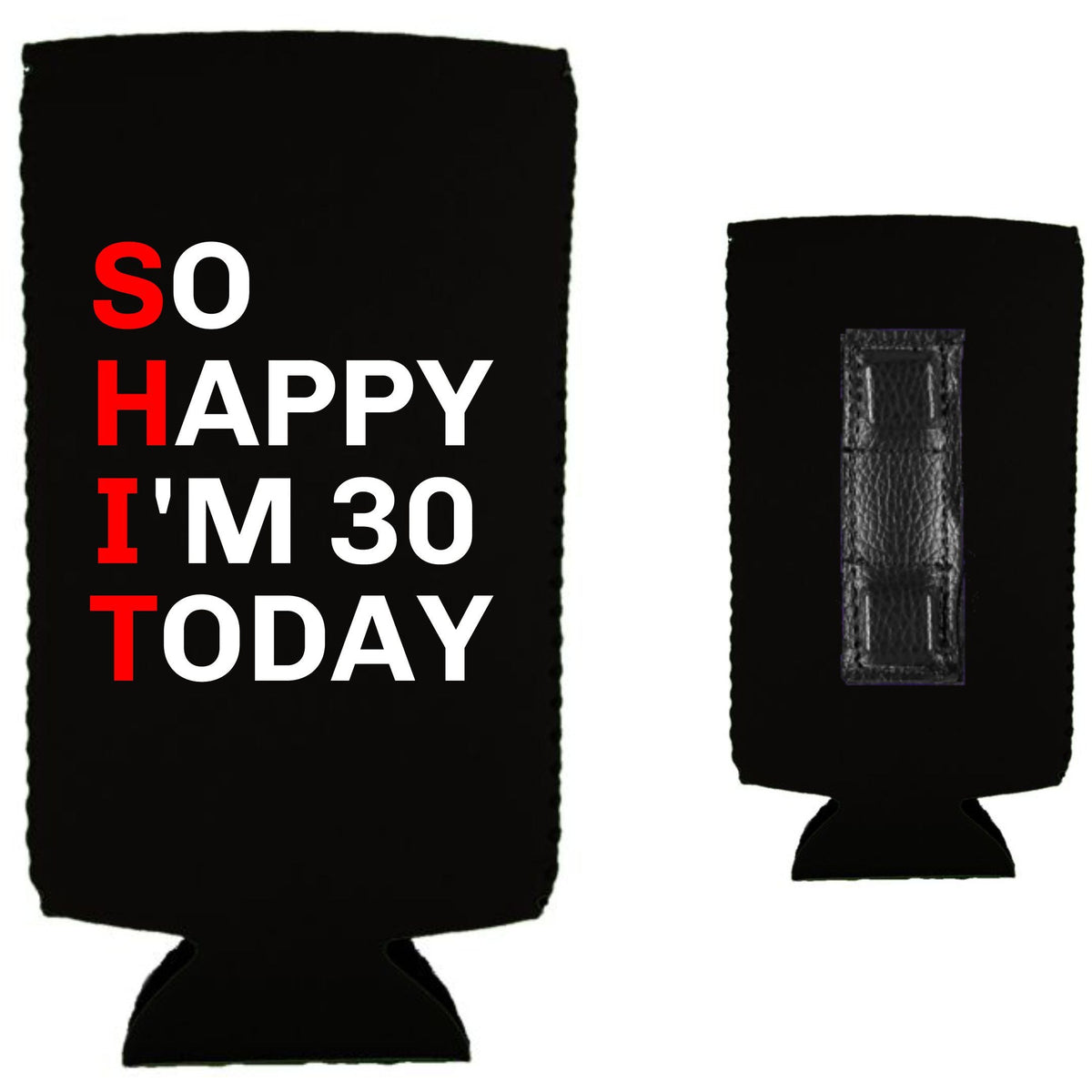 http://cooliejunction.com/cdn/shop/files/so-happy-im-magnetic-slim-can-koozie-black-flat_1200x1200.jpg?v=1685390836