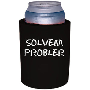12oz. thick foam can koozie with "Solvem Probler" graphic printed on one side. 