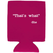 Load image into Gallery viewer, That's What -She Can Coolie