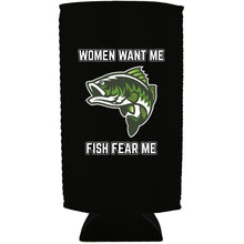 Load image into Gallery viewer, Women Want Me Fish Fear Me 24oz Can Coolie
