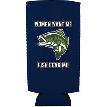Load image into Gallery viewer, Women Want Me Fish Fear Me 24oz Can Coolie