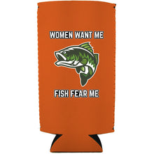 Load image into Gallery viewer, Women Want Me Fish Fear Me 24oz Can Coolie
